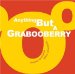 Anything But A Grabooberry cover