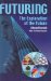 Futuring : The Exploration of the Future cover