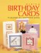 Making Birthday Cards : 24 Easy Projects for a Special Birthday Greeting cover