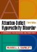 Attention-deficit Hyperactivity Disorder : A Handbook for Diagnosis And Treatment cover
