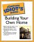 The Complete Idiot's Guide To Building Your Own Home cover