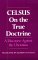 Celsus, on the True Doctrine : A Discourse Against the Christians cover