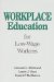 Workplace Education for Low-Wage Workers cover