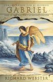 Comunicandose con el Arcangel Gabriel para la Inspiracion y la Reconciliacion / Communicating with the Archangel Gabriel for Inspiration and Reconciliation [Click for larger image]