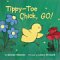 Tippy-Toe Chick, Go cover