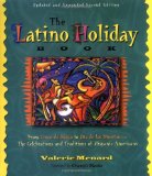 Latino Holiday Book : From Cinco De Mayo To Dia De Los Muertos-the Celebrations And Traditions Of Hispanic-americans [Click for larger image]