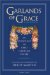 Garlands of Grace : An Anthology of Great Christian Poetry cover