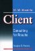 It's All About the Client : Consulting For Results cover