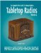 Tabletop Radios : The Complete Price Guide to Antique Radios cover