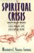 Spiritual Crisis : What's Really Behind Loss, Disease, and Life's Major Hurts cover