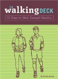 The Walking Deck : 50 Ways To Walk Yourself Healthy [Click for larger image]