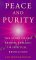 Peace and Purity : The Story of the Brahma Kumaris a Spiritual Revolution cover