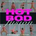 Hot Bod Fusion : The Ultimate Yoga, Pilates, and Ballet Workout for Sculpting Your Best Body cover