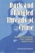Dark and Tangled Threads of Crime : San Francisco's Famous Police Detective Isaiah W. Lees cover