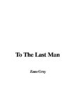 To the Last Man [Click for larger image]