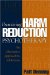 Practicing Harm Reduction Psychotherapy : An Alternative Approach to Addictions cover