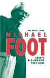 The Uncollected Michael Foot : Essays Old And New [Click for larger image]