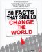 50 Facts That Should Change The World cover