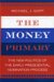 The Money Primary : The New Politics of the Early Presidential Nominating Process cover