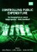 Controlling Public Expenditure : The Changing Roles of Central Budget Agencies-Better Guardians? cover