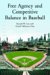  Free Agency And Competitive Balance in Baseball