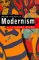  Modernisms: A Literary Guide