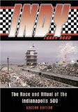 Indy : The Race And Ritual Of The Indianapolis 500 [Click for larger image]