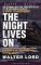 The Night Lives on : The Untold Stories and Secrets Behind the Sinking of the 