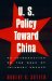 U.S. Policy Toward China : An Introduction to the Role of Interest Groups cover