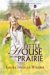  Little House on the Prairie