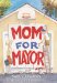 Mom for Mayor cover