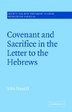 Covenant And Sacrifice in the Letter to the Hebrews [Click for larger image]