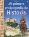 Mi Primera Enciclopedia De Historia : Internet Linked cover