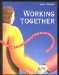 Working Together : The Art of Consulting & Communicating cover