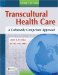 Transcultural Health Care : A Culturally Competent Approach cover