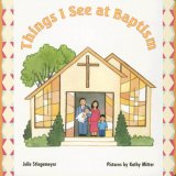 Things I See at Baptism [Click for larger image]