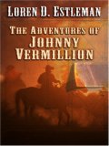 The Adventures of Johnny Vermillion [Click for larger image]