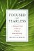 Focused and Fearless : A Meditator's Guide to States of Deep Joy, Calm, and Clarity cover