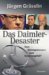 Das Daimler-Desaster : Vom Vorzeigekonzern Zum Sanierungsfall cover