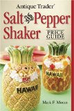 Antique Trader Salt And Pepper Shaker Price Guide [Click for larger image]
