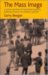 The Mass Image : A Social History of Photomechanical Reproduction in Victorian London cover