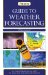 Guide to Weather Forecasting : All the Information You'll Need to Make Your Own Weather Forecast cover