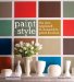 Paint Style : The New Approach to Decorative Paint Finishes cover