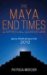 The Maya End Times : A Spiritual Adventure, Maya Prophecies for 2012 cover