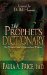The Prophet's Dictionary : The Ultimate Guide to Supernatural Wisdom cover