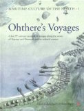 Ohthere's Voyages : A Late 9th Century Account of Voyages Along the Coasts of Norway and Denmark and Its Cultural Context [Click for larger image]