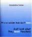 It's No Wonder Kids Don't Learn-Just Look What They Teach Teachers cover