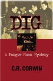 Dig : A Morgue Mama Mystery [Click for larger image]