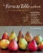The Farm to Table Cookbook : The Art of Eating Locally cover