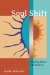 Soul Shift : Finding Where the Dead Go cover